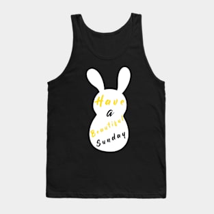 Happy Easter Bunny day, Have a Beautiful Sunday, Easter Silly Bunny Tank Top